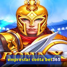 emprestar conta bet365